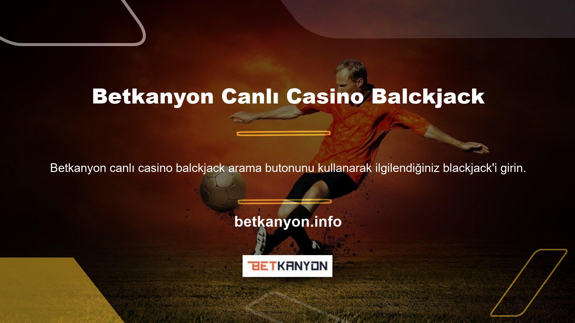 Şu anda tek seçeneğiniz Betkanyon Canlı Casino web sitesinde blackjack oyununa katılmak